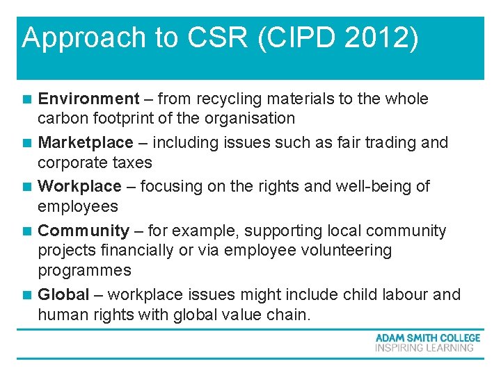 Approach to CSR (CIPD 2012) n n n Environment – from recycling materials to Approach to CSR (CIPD 2012) n n n Environment – from recycling materials to