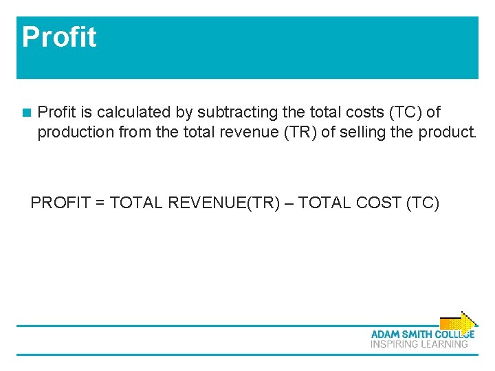 Profit Is Determined By Subtracting The Costs Of