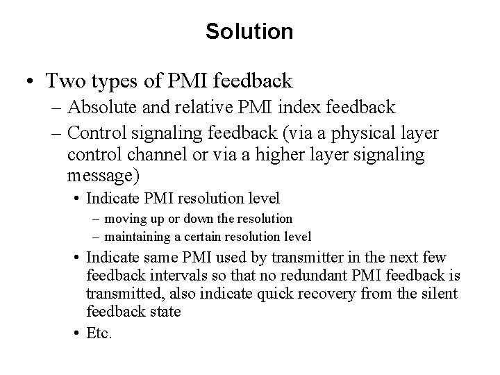 Solution • Two types of PMI feedback – Absolute and relative PMI index feedback