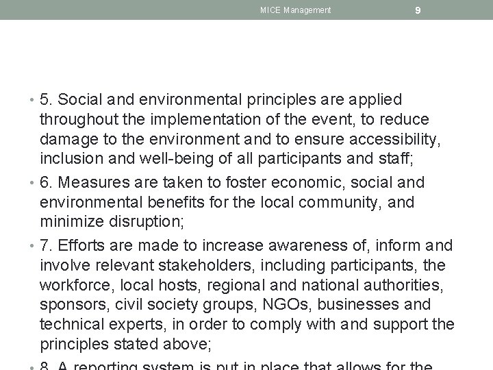 MICE Management 9 • 5. Social and environmental principles are applied throughout the implementation