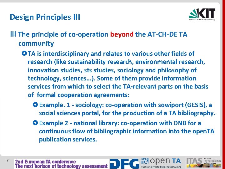 Design Principles III The principle of co-operation beyond the AT-CH-DE TA community TA is