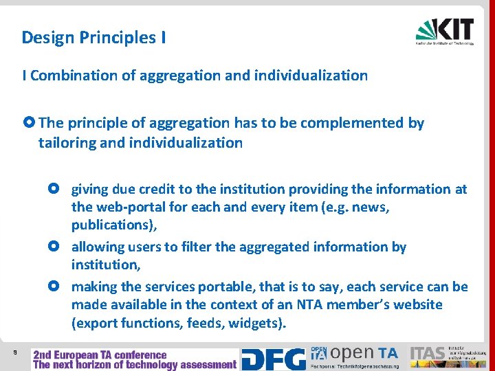 Design Principles I I Combination of aggregation and individualization The principle of aggregation has