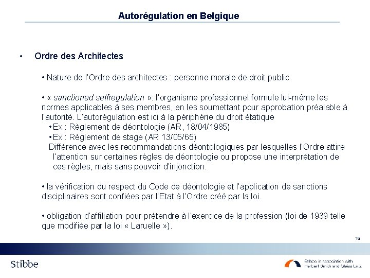 Autorégulation en Belgique • Ordre des Architectes • Nature de l’Ordre des architectes : Autorégulation en Belgique • Ordre des Architectes • Nature de l’Ordre des architectes :