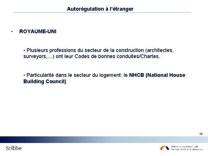 Autorégulation à l’étranger • ROYAUME-UNI • Plusieurs professions du secteur de la construction (architectes,