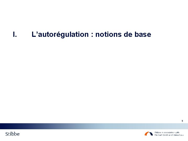 I. L’autorégulation : notions de base 3 I. L’autorégulation : notions de base 3