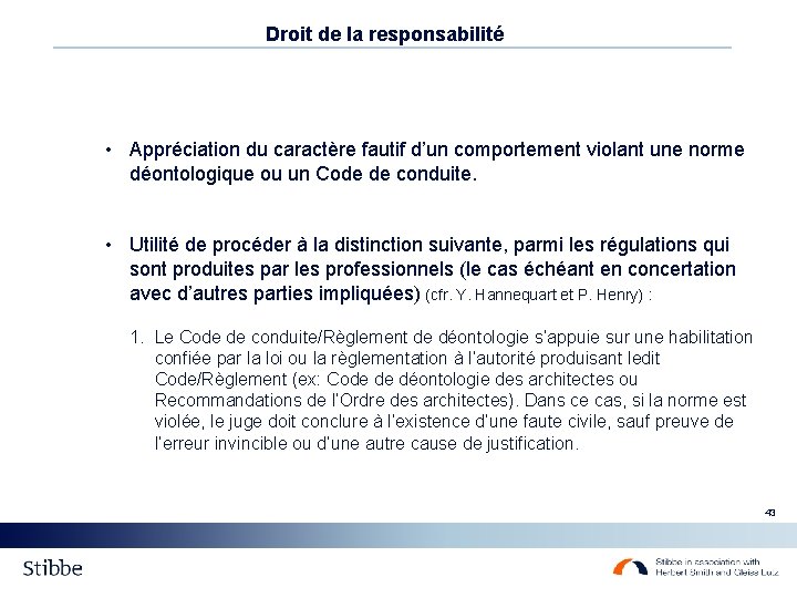 Droit de la responsabilité • Appréciation du caractère fautif d’un comportement violant une norme Droit de la responsabilité • Appréciation du caractère fautif d’un comportement violant une norme