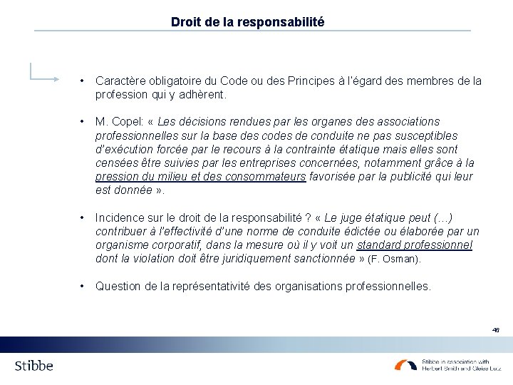 Droit de la responsabilité • Caractère obligatoire du Code ou des Principes à l’égard