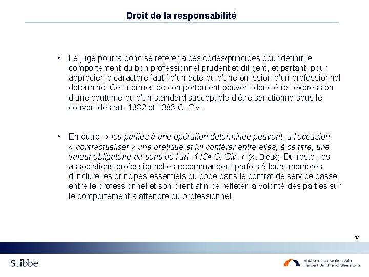 Droit de la responsabilité • Le juge pourra donc se référer à ces codes/principes