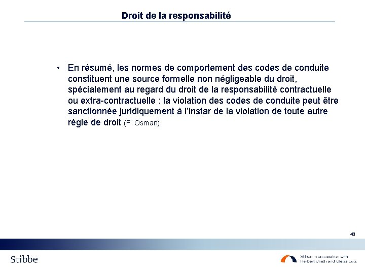 Droit de la responsabilité • En résumé, les normes de comportement des codes de