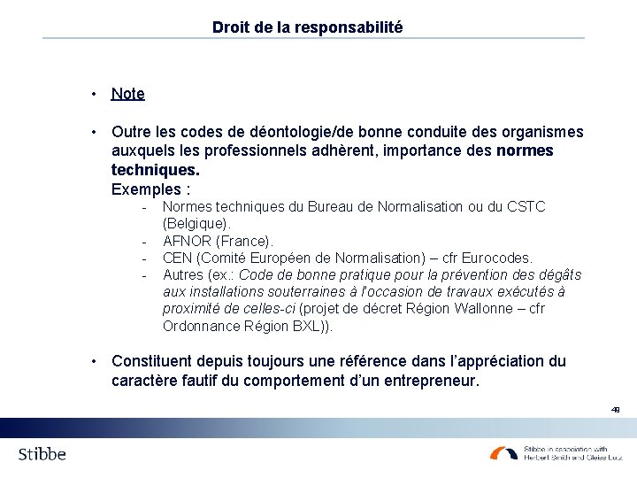 Droit de la responsabilité • Note • Outre les codes de déontologie/de bonne conduite Droit de la responsabilité • Note • Outre les codes de déontologie/de bonne conduite