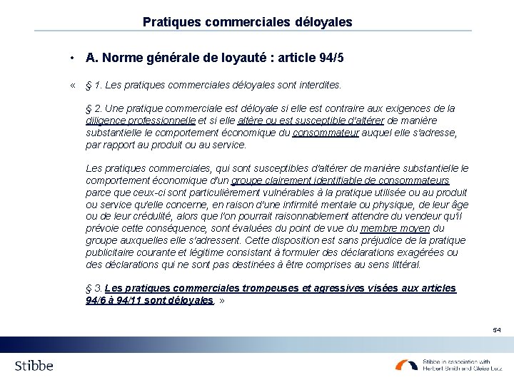 Pratiques commerciales déloyales • A. Norme générale de loyauté : article 94/5 « §