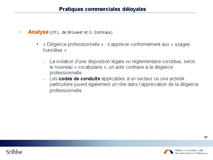 Pratiques commerciales déloyales • Analyse (cfr L. de Brouwer et G. Sorreaux) • «