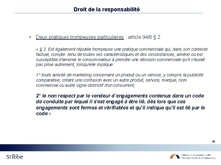 Droit de la responsabilité • Deux pratiques trompeuses particulières : article 94/6 § 2