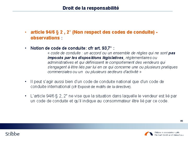 Droit de la responsabilité • article 94/6 § 2 , 2° (Non respect des