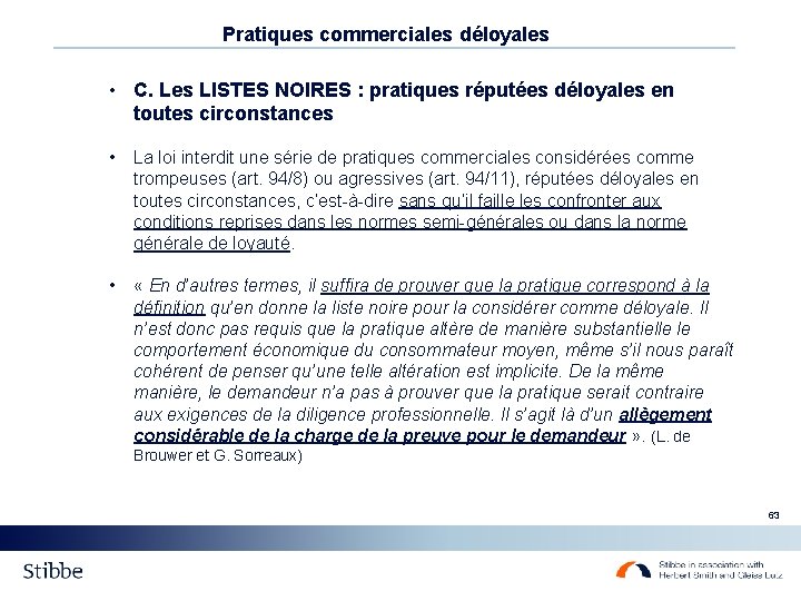 Pratiques commerciales déloyales • C. Les LISTES NOIRES : pratiques réputées déloyales en toutes