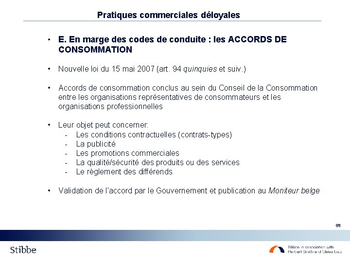 Pratiques commerciales déloyales • E. En marge des codes de conduite : les ACCORDS