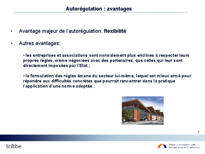 Autorégulation : avantages • Avantage majeur de l’autorégulation: flexibilité • Autres avantages: • les