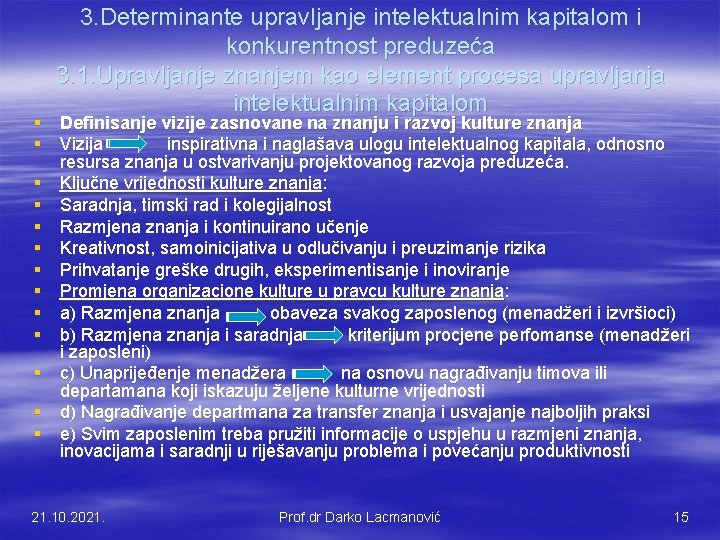 3. Determinante upravljanje intelektualnim kapitalom i konkurentnost preduzeća 3. 1. Upravljanje znanjem kao element