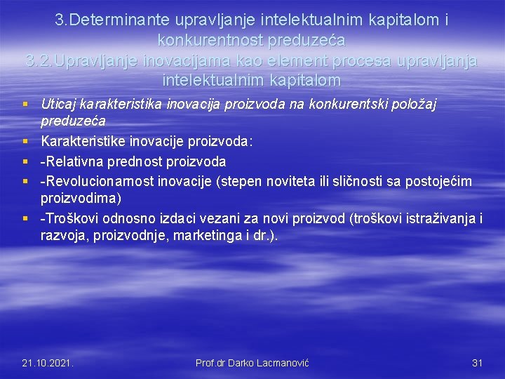 3. Determinante upravljanje intelektualnim kapitalom i konkurentnost preduzeća 3. 2. Upravljanje inovacijama kao element