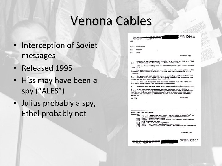 Venona Cables • Interception of Soviet messages • Released 1995 • Hiss may have