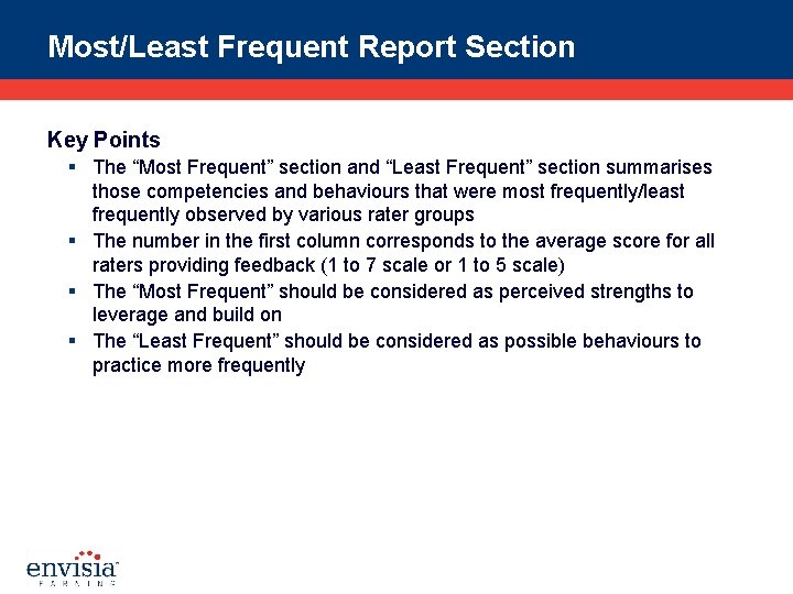 Most/Least Frequent Report Section Key Points § The “Most Frequent” section and “Least Frequent”