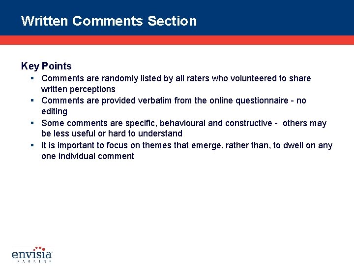 Written Comments Section Key Points § Comments are randomly listed by all raters who