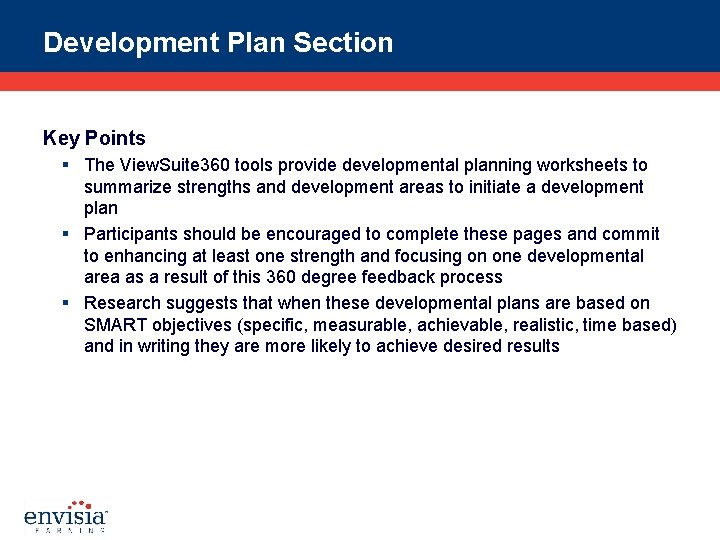 Development Plan Section Key Points § The View. Suite 360 tools provide developmental planning
