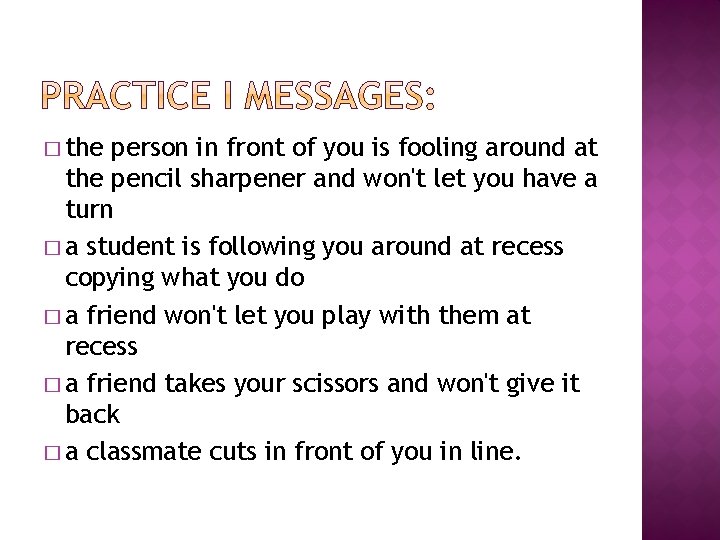 � the person in front of you is fooling around at the pencil sharpener