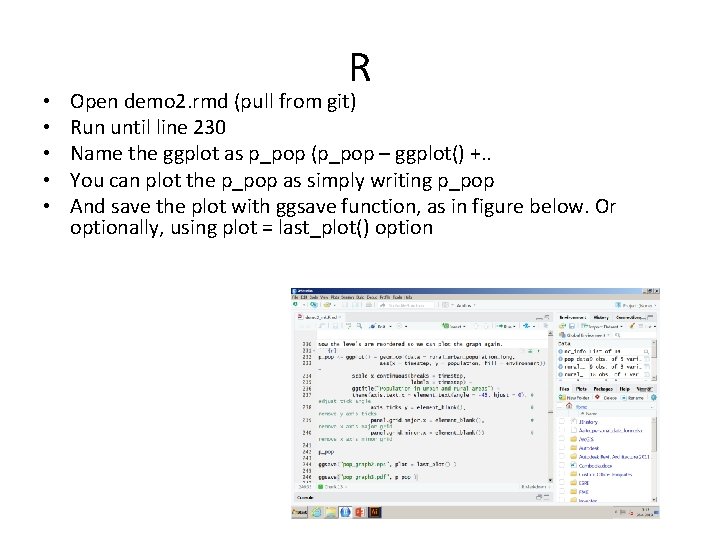  • • • R Open demo 2. rmd (pull from git) Run until