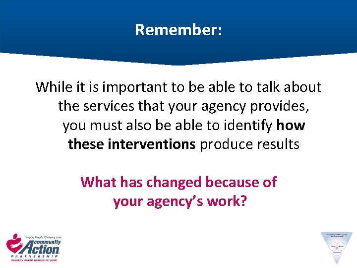 Remember: While it is important to be able to talk about the services that