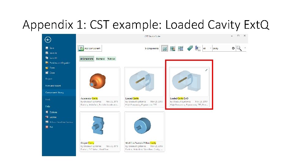 Appendix 1: CST example: Loaded Cavity Ext. Q 