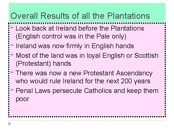 Overall Results of all the Plantations Look back at Ireland before the Plantations (English