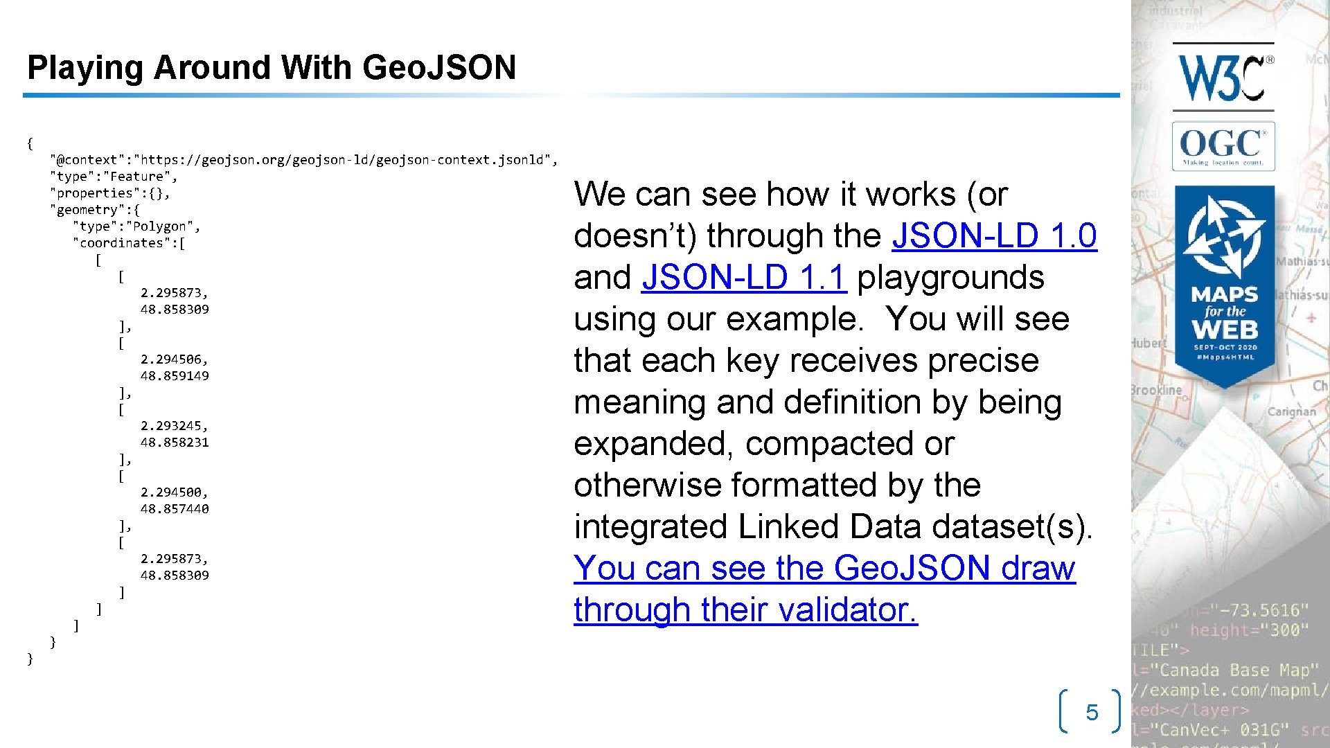 Playing Around With Geo. JSON { "@context": "https: //geojson. org/geojson-ld/geojson-context. jsonld", "type": "Feature", "properties":
