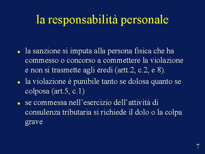 la responsabilità personale la sanzione si imputa alla persona fisica che ha commesso o