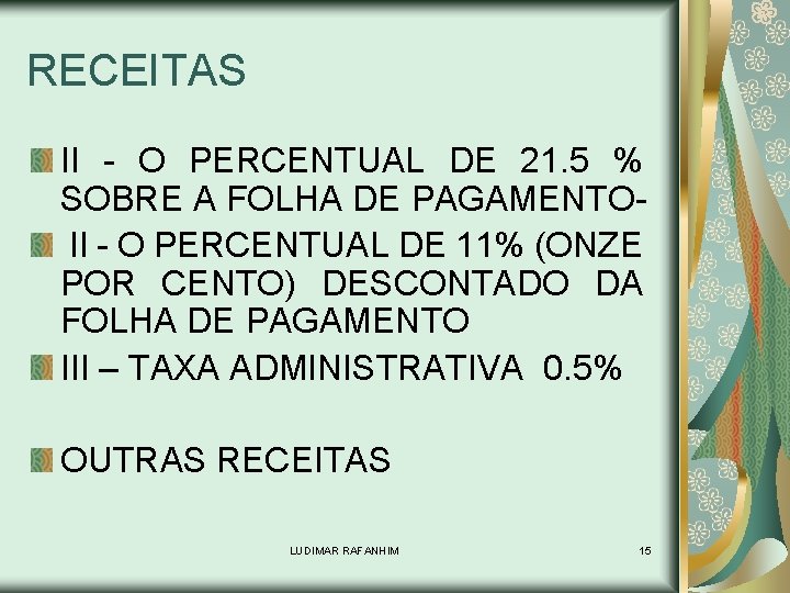 RECEITAS II - O PERCENTUAL DE 21. 5 % SOBRE A FOLHA DE PAGAMENTOII