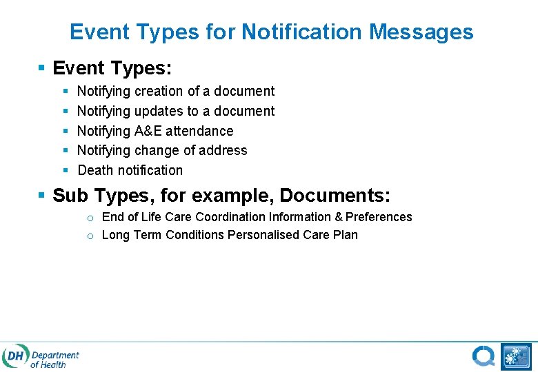 Event Types for Notification Messages § Event Types: § § § Notifying creation of