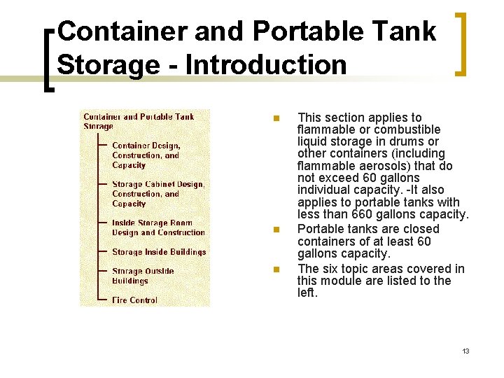 Container and Portable Tank Storage - Introduction n This section applies to flammable or