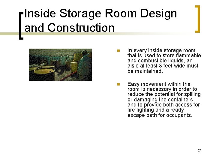 Inside Storage Room Design and Construction n In every inside storage room that is