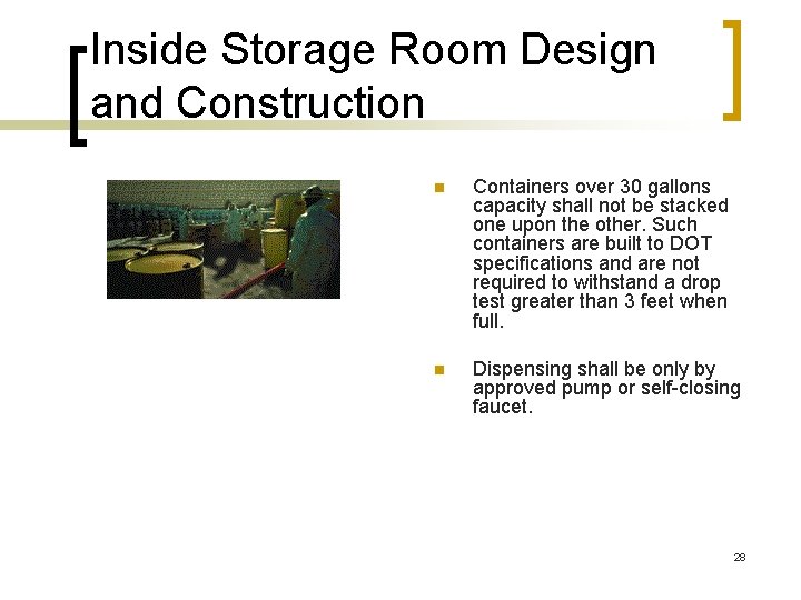 Inside Storage Room Design and Construction n Containers over 30 gallons capacity shall not