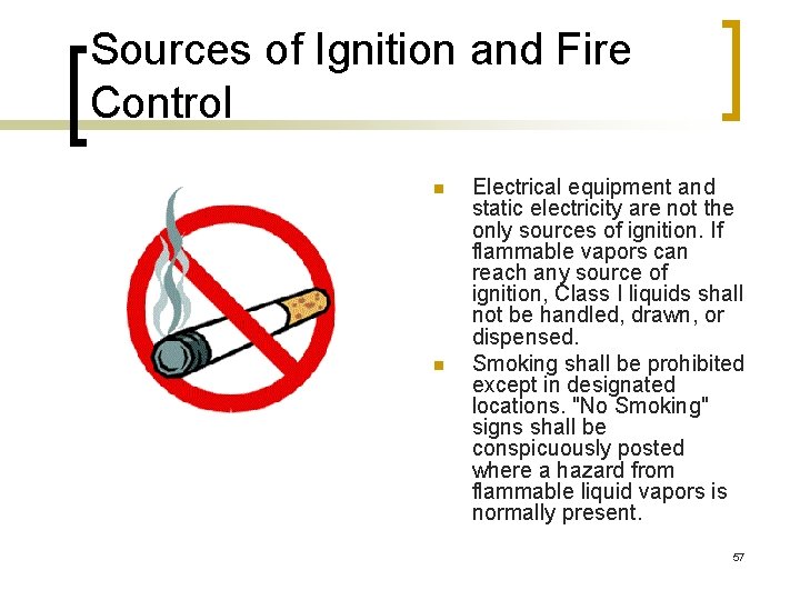 Sources of Ignition and Fire Control n n Electrical equipment and static electricity are