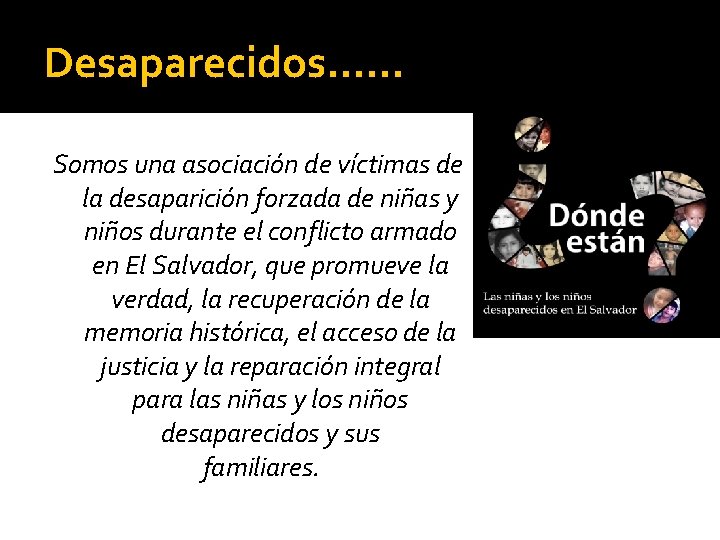 Desaparecidos…… Somos una asociación de víctimas de la desaparición forzada de niñas y niños