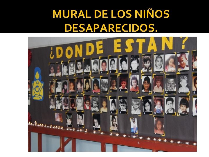 MURAL DE LOS NIÑOS DESAPARECIDOS. 