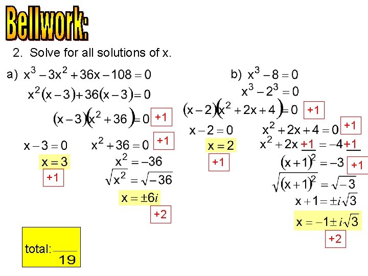 2. Solve for all solutions of x. a) b) +1 +1 +1 +2 total: