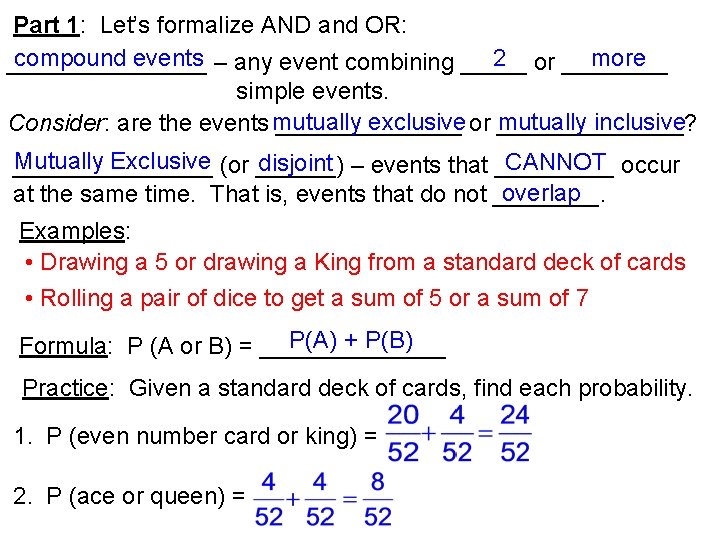 Part 1: Let’s formalize AND and OR: compound events – any event combining _____