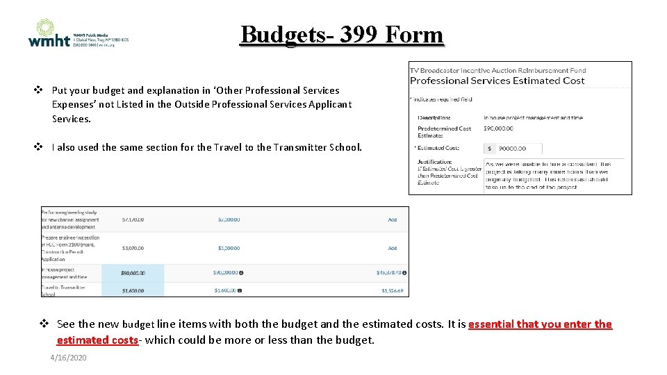 Budgets- 399 Form Put your budget and explanation in ‘Other Professional Services Expenses’ not