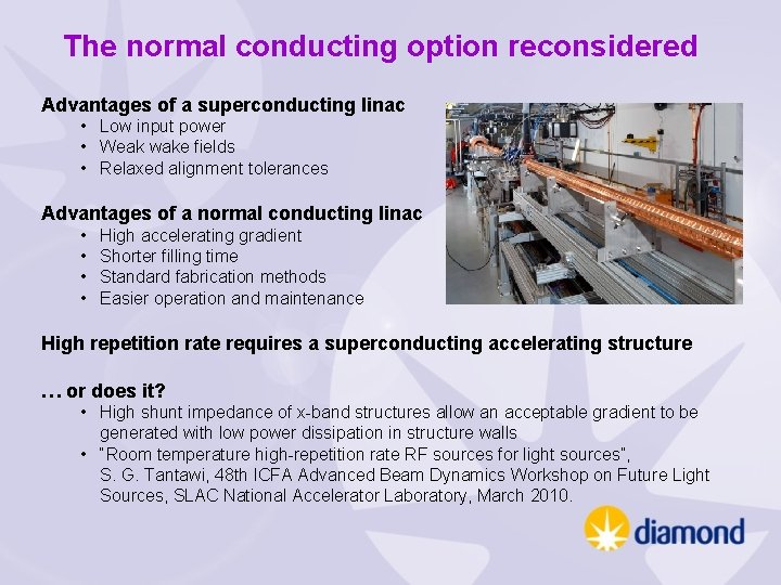The normal conducting option reconsidered Advantages of a superconducting linac • Low input power