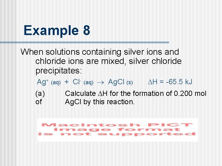 Example 8 When solutions containing silver ions and chloride ions are mixed, silver chloride Example 8 When solutions containing silver ions and chloride ions are mixed, silver chloride