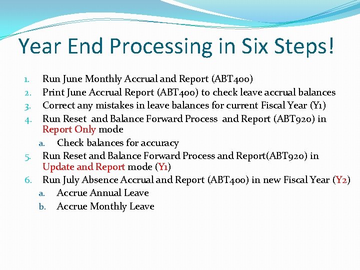 Absence Tracking Year End Processing Six Steps Year