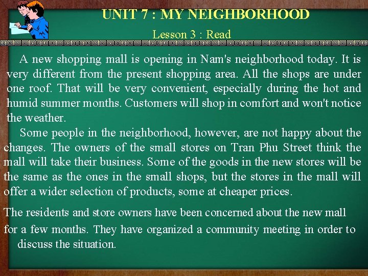 UNIT 7 : MY NEIGHBORHOOD Lesson 3 : Read A new shopping mall is