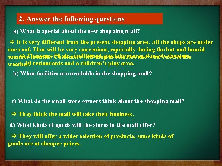 2. Answer the following questions a) What is special about the new shopping mall?